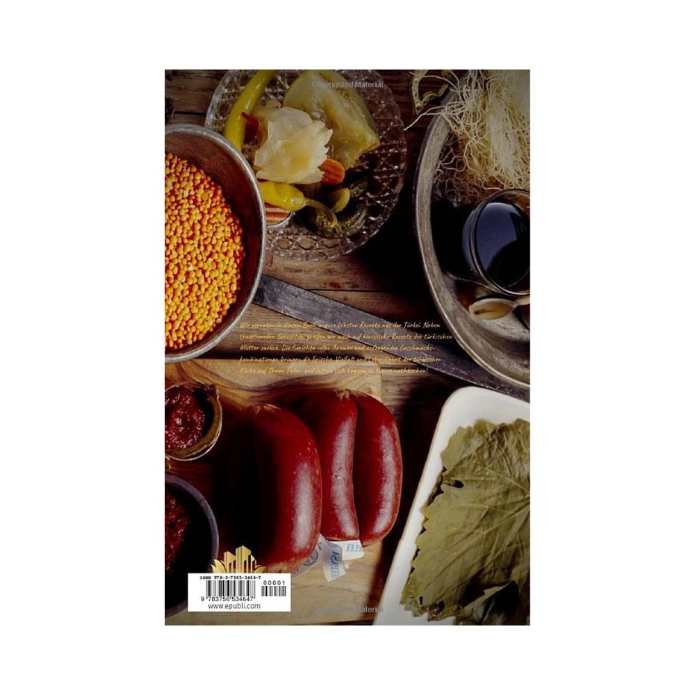 TÜRKISCHE KÜCHE | Das Original: Die besten Rezepte ALLER ZEITEN: Desserts und vieles mehr...