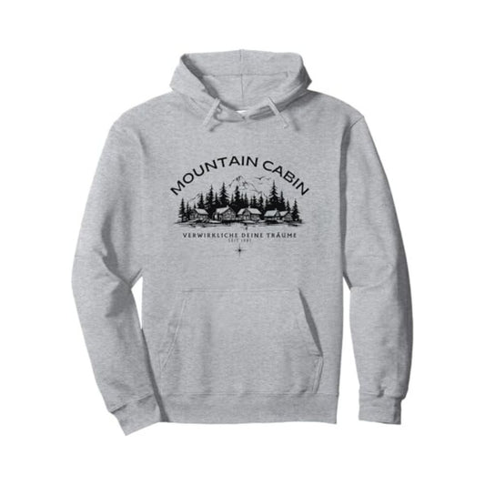 Mountain Cabin: Verwirkliche deine Träume Pullover Hoodie