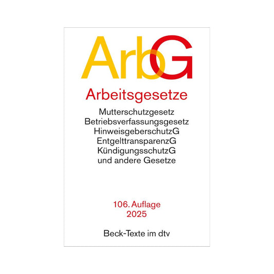 Arbeitsgesetze: Kündigungsrecht, Arbeitsschutzrecht, Berufsbildungsrecht, Tarifrecht...